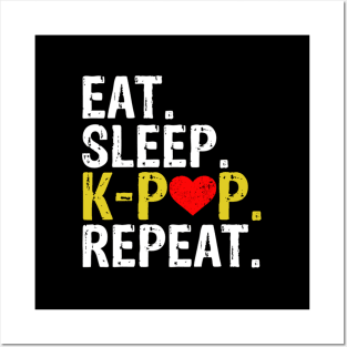 Eat Sleep K-Pop Repeat Korean Pop Fan Posters and Art